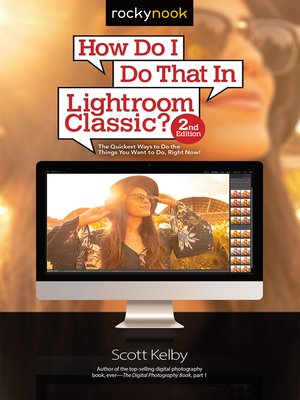 cover image of How Do I Do That In Lightroom Classic?